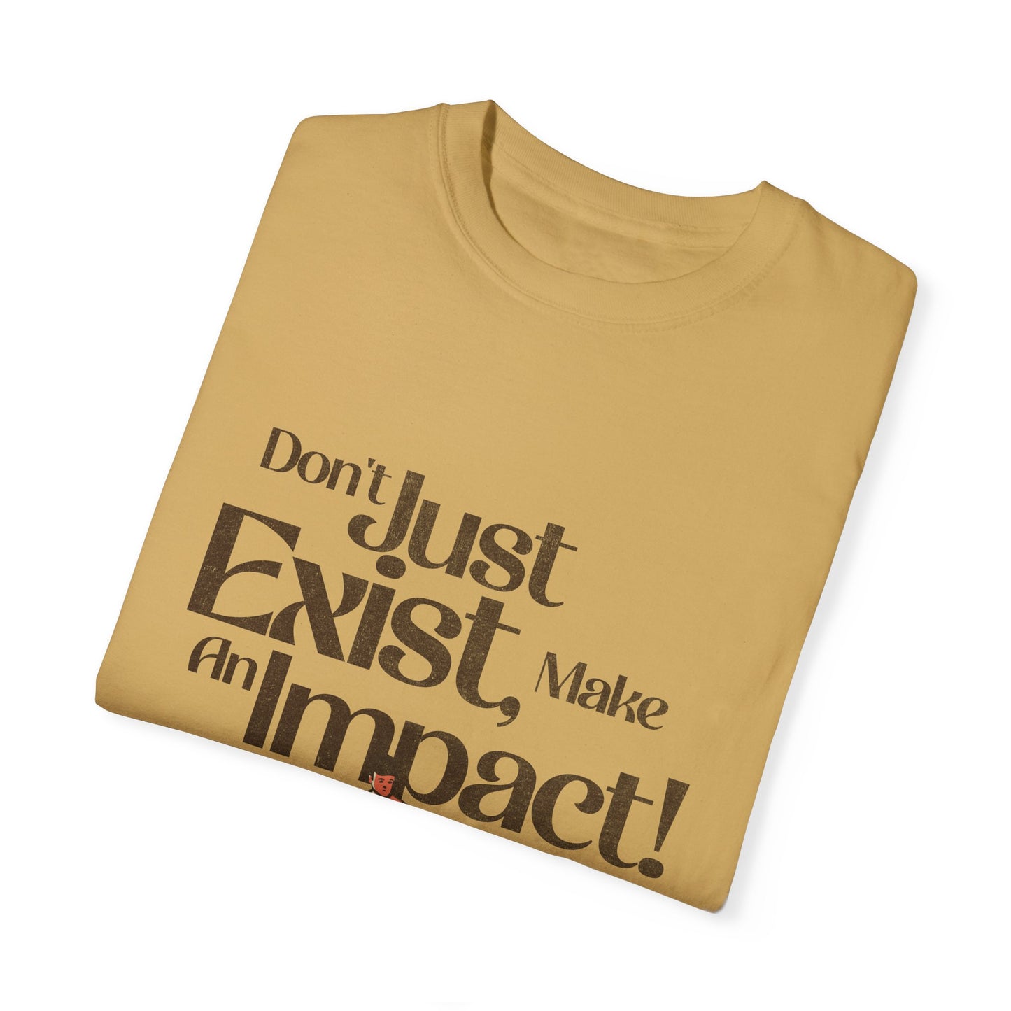 Unisex T-Shirt - "Don't Just Exist, Make An Impact!" Surf Design