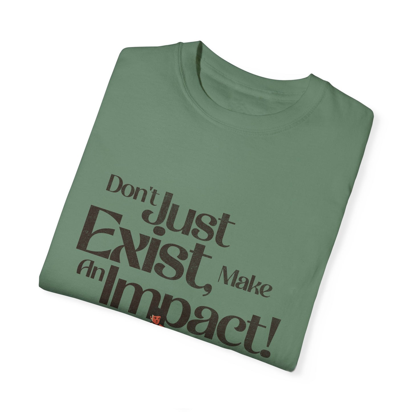 Unisex T-Shirt - "Don't Just Exist, Make An Impact!" Surf Design