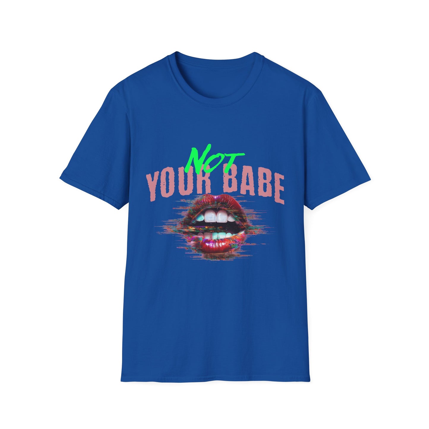 Trendy Unisex T-Shirt - 'Not Your Babe' Graphic
