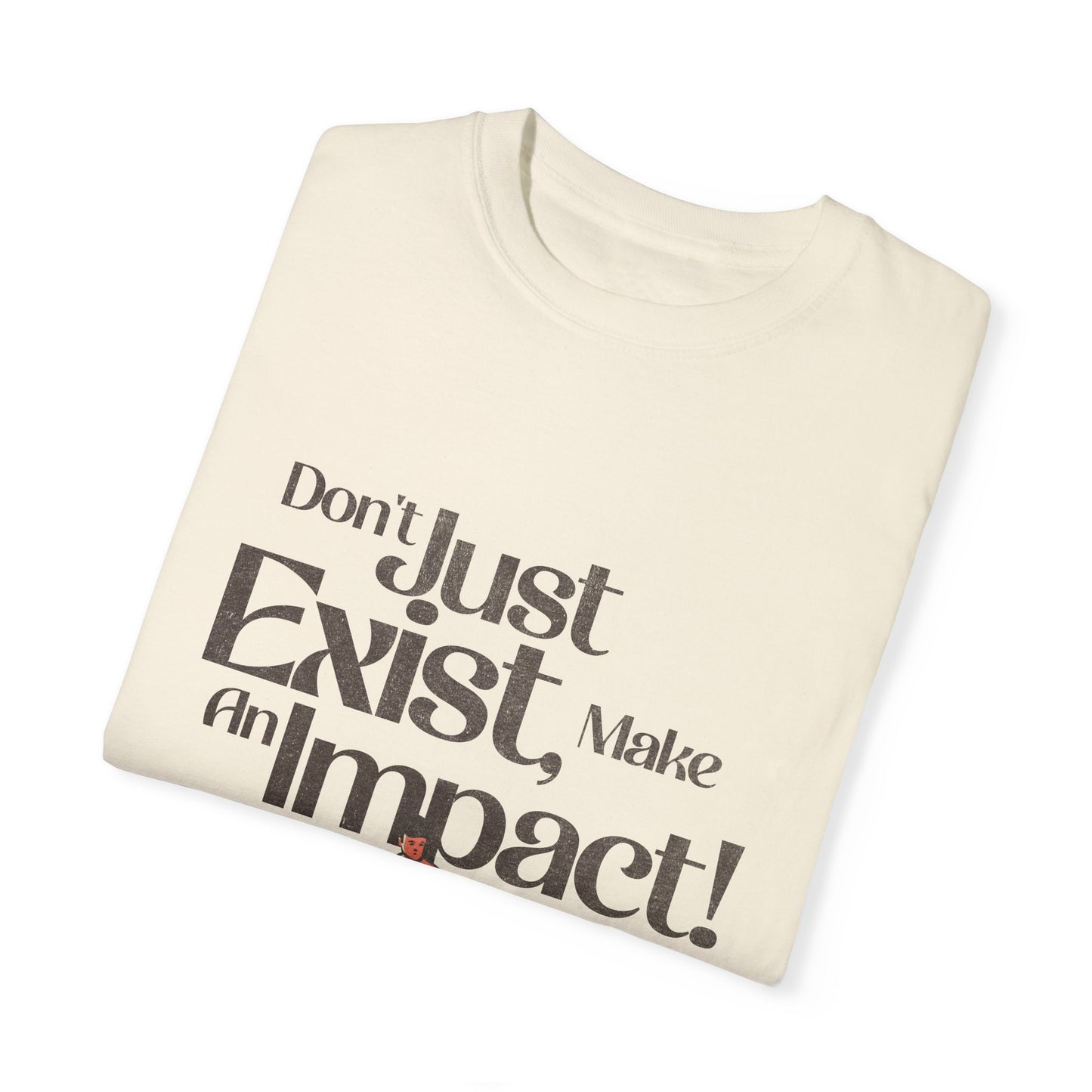 Unisex T-Shirt - "Don't Just Exist, Make An Impact!" Surf Design