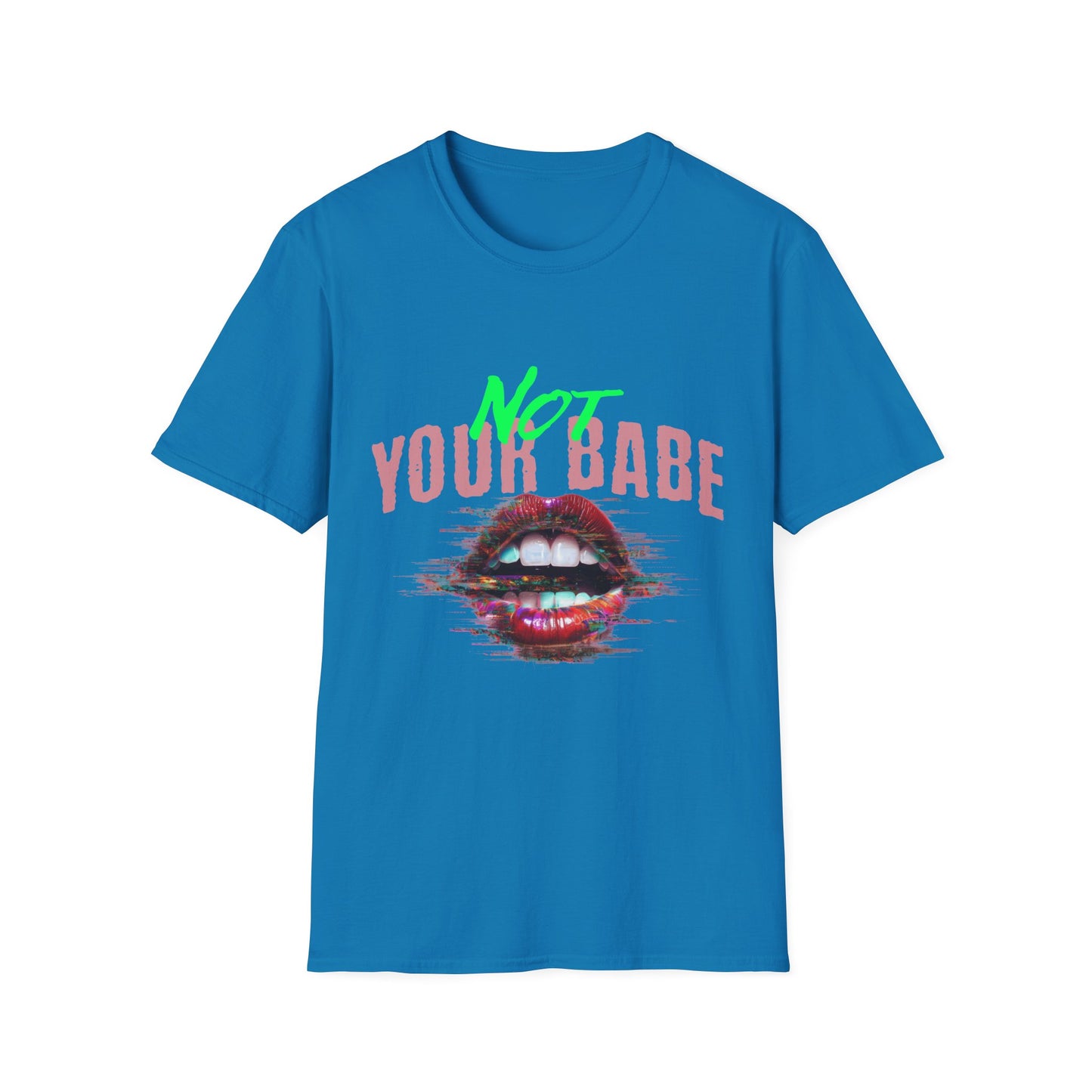 Trendy Unisex T-Shirt - 'Not Your Babe' Graphic