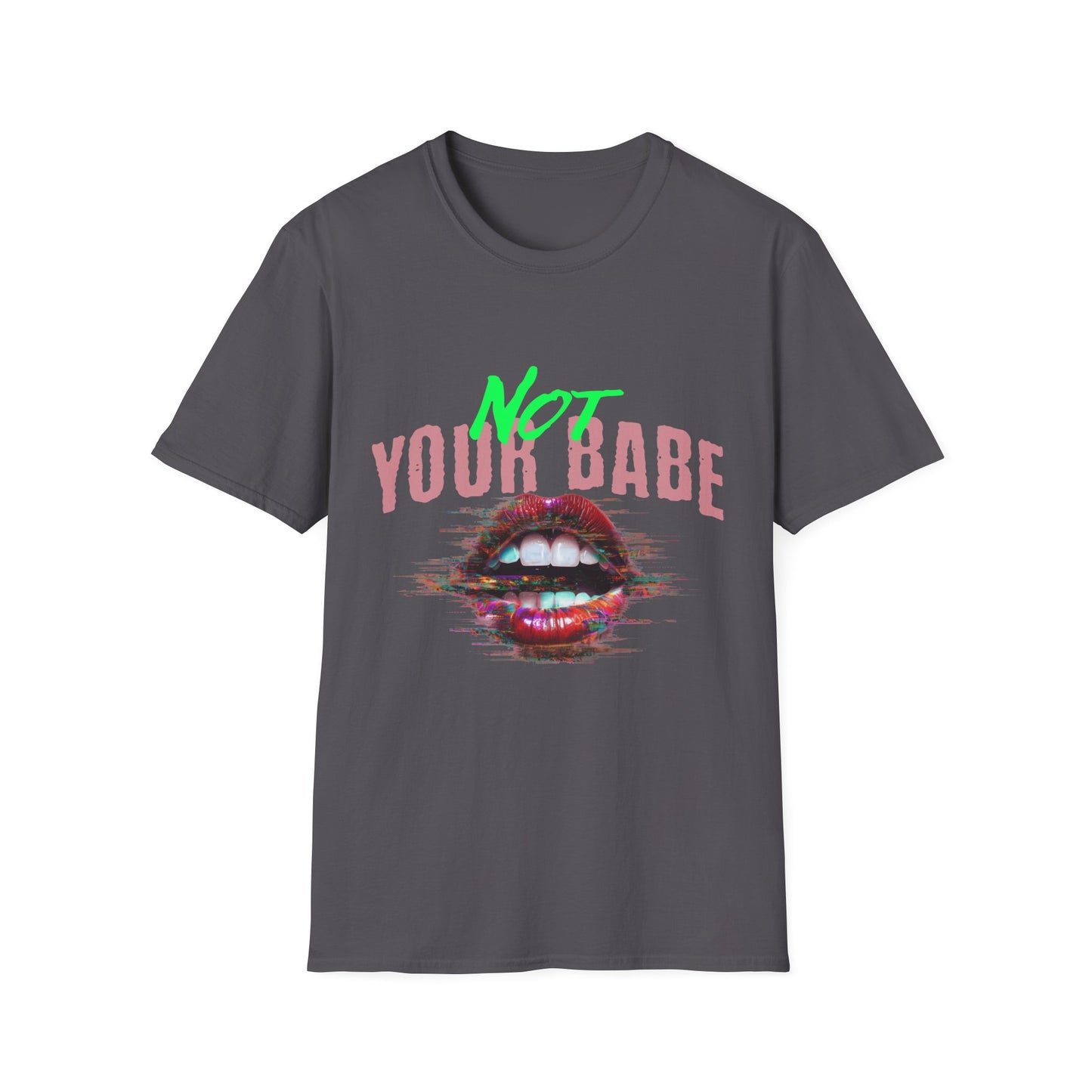 Trendy Unisex T-Shirt - 'Not Your Babe' Graphic