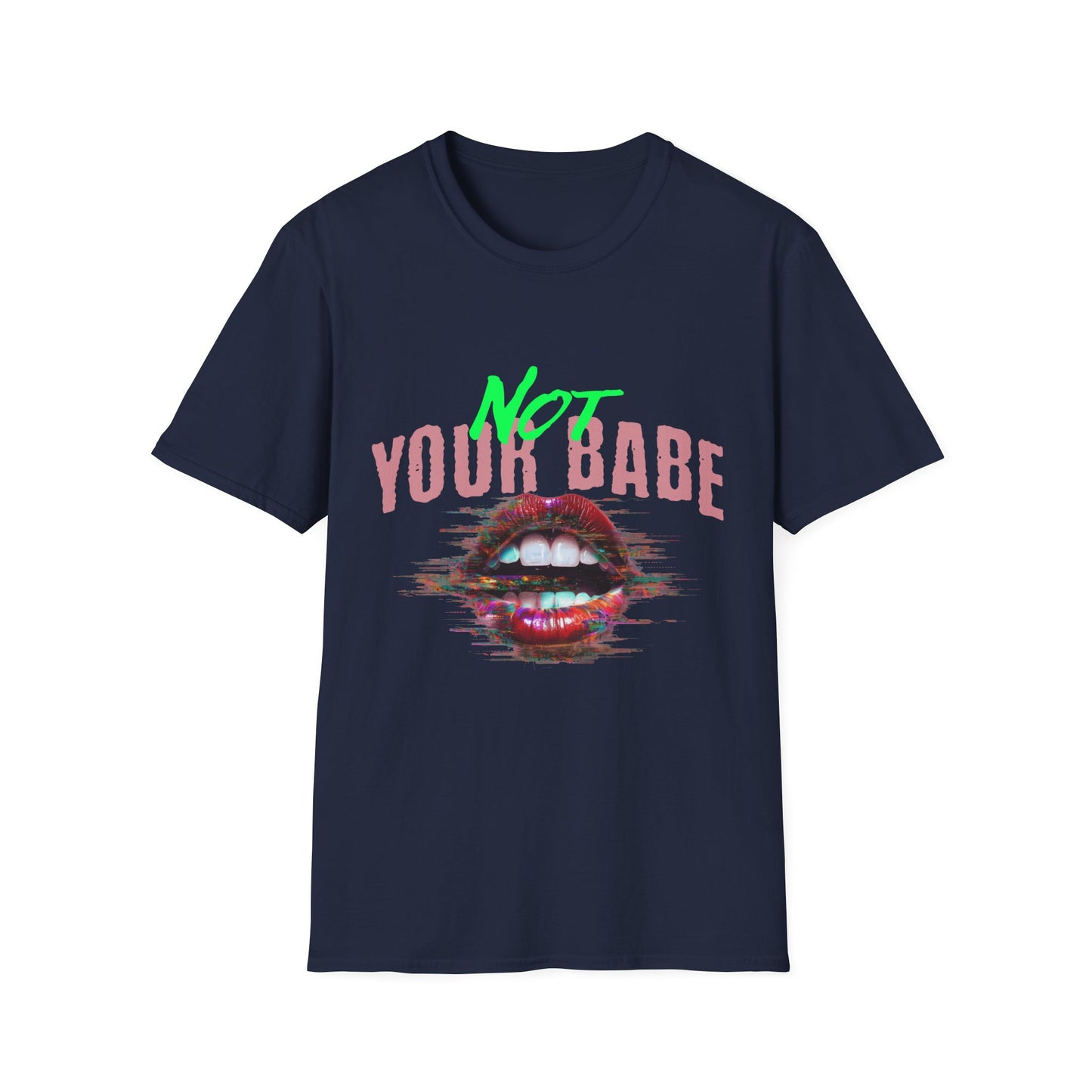 Trendy Unisex T-Shirt - 'Not Your Babe' Graphic