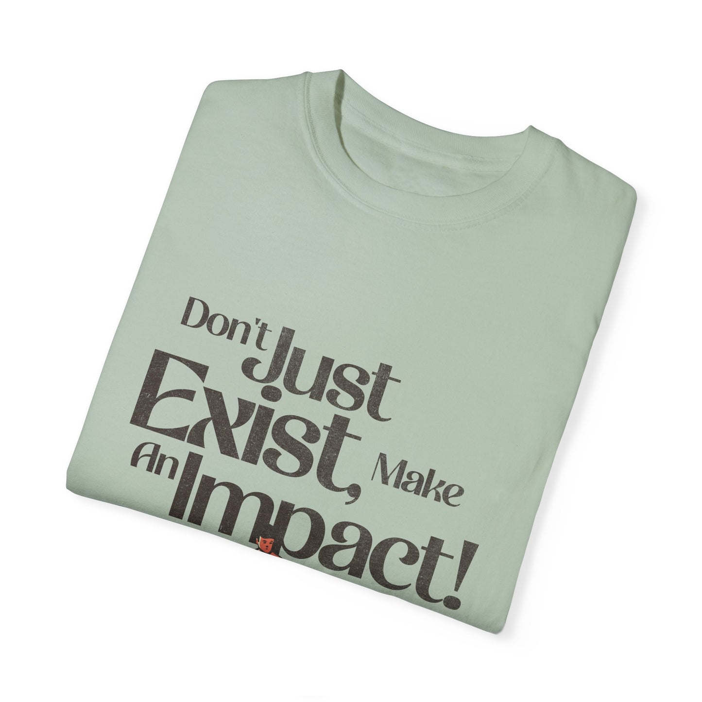 Unisex T-Shirt - "Don't Just Exist, Make An Impact!" Surf Design