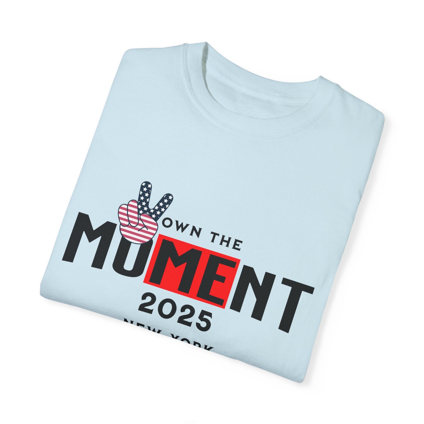 Garment-Dyed T-Shirt 'Own The Moment 2025' Casual Summer Wear